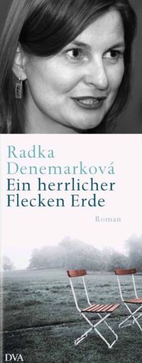 Ein herrlicher Flecken Erde Radka Denemarková