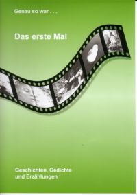 Genau so war… Das erste Mal