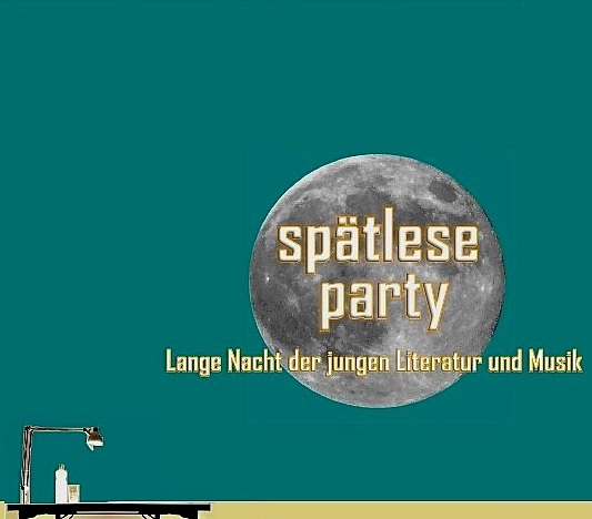 SPÄTLESE PARTY #3<Br/>Mit freundlicher Unterstützung des Literarischen Colloquiums Berlin