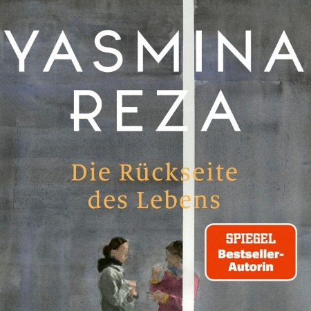 DAS ROMANISCHE QUARTETT DISKUTIERT: Yasmina Reza „Die Rückseite des Lebens“ (2025)